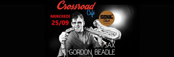 Sax Gordon au Crossroad Café !