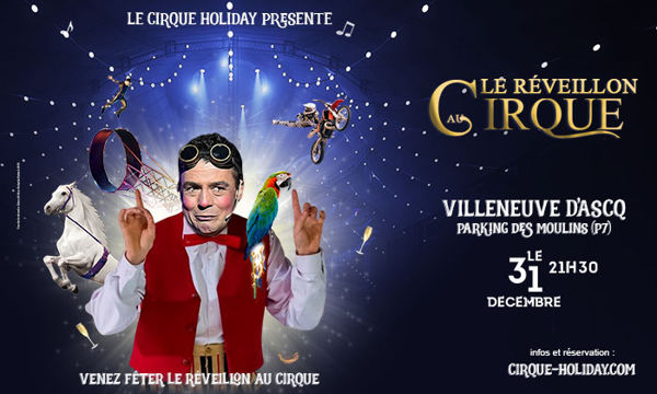 Réveillon au Cirque - Villeneuve d'Ascq