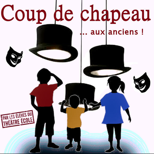 Coup de chapeau par les élèves du Théâtre Ecole