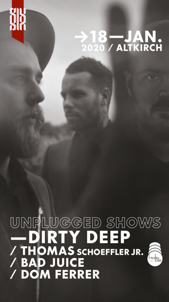 Dirty Deep / Thomas Schoeffler Jr. / Bad Juice / Dom Ferrer