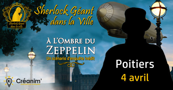 Sherlock GEANT - Poitiers - À l'Ombre du Zeppelin