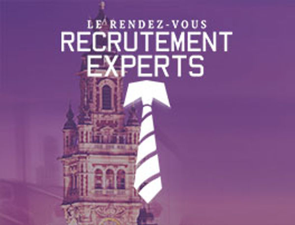 Le rendez-vous recrutement experts Lille