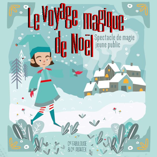 Le voyage magique de Noël par la Cie Fabulouse