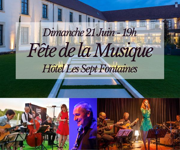 Fête de la Musique 2020 à l'Hôtel Les Sept Fontaines !