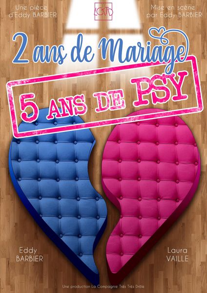 2 ans de Mariage, 5 ans de Psy