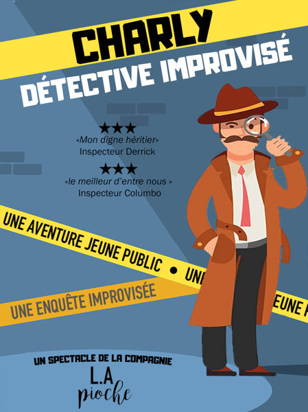 CHARLY, DÉTECTIVE IMPROVISÉ