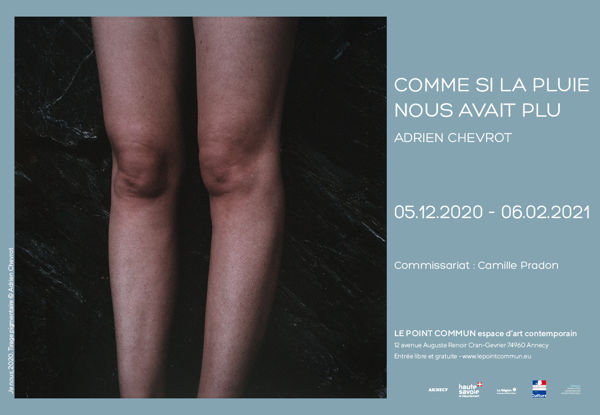 Exposition Comme si la pluie nous avait plu, Adrien Chevrot