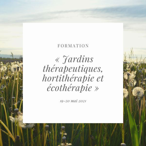 Formation « Jardins thérapeutiques, hortithérapie et écothérapie »