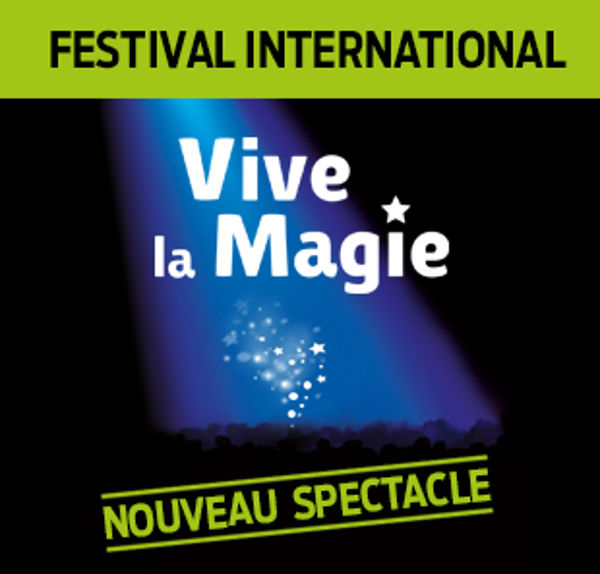 FESTIVAL INTERNATIONAL VIVE LA  MAGIE