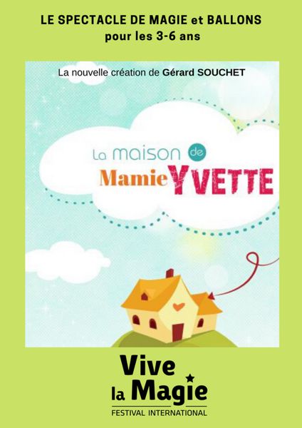 La Maison de Mamie Yvette, Festival Vive la Magie