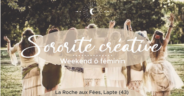 Sororité créative - Weekend ô féminin