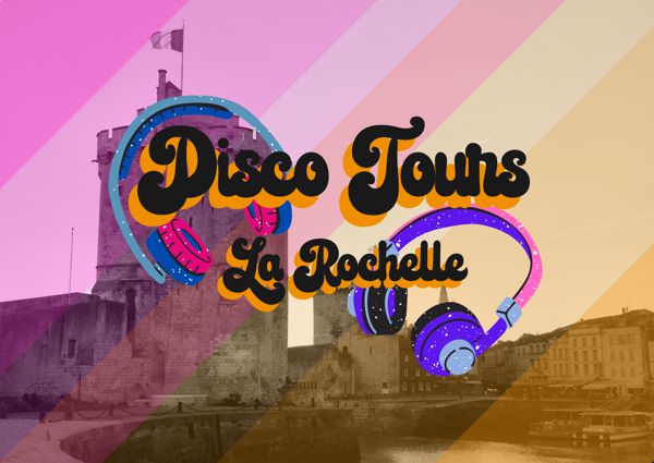 Disco Tours La Rochelle