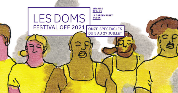 Festival OFF aux Doms 2021