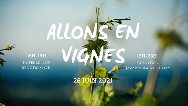 Allons en Vignes