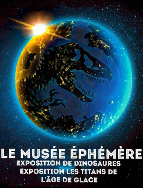 Le Musée Ephémère: Exposition de dinosaures