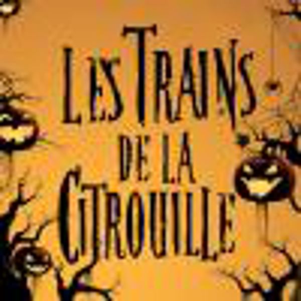 LES TRAINS DE LA CITROUILLE