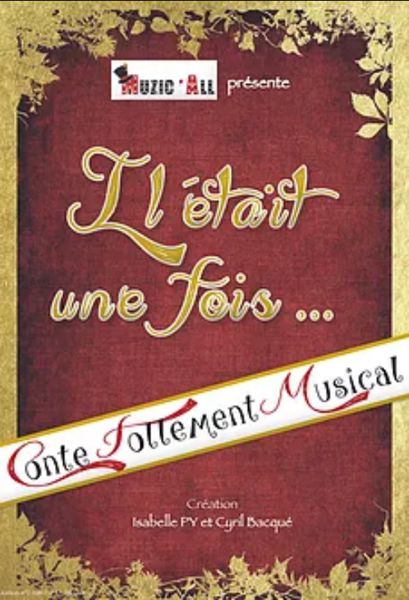 Il était une fois (un conte follement musical)