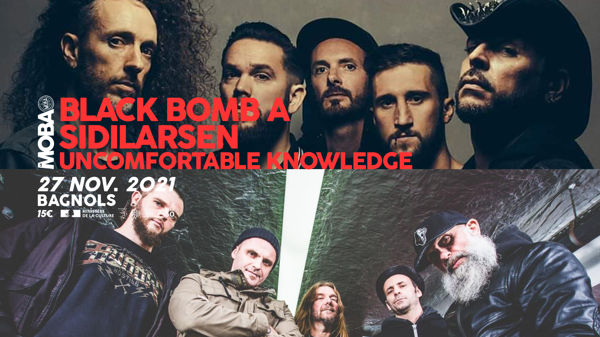 Black Bomb A + Sidilarsen + Uncomfortable Knowledge