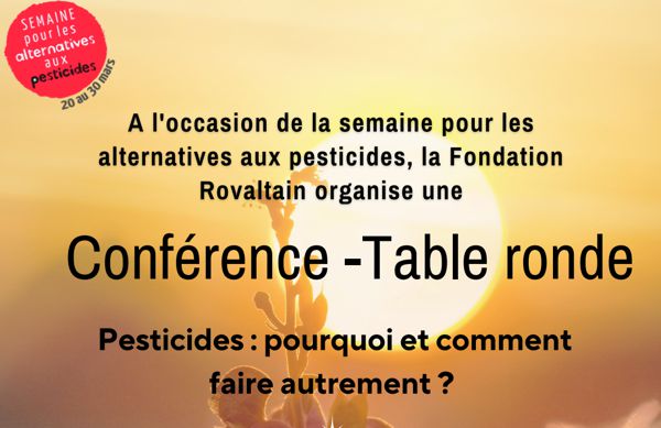 Table-Ronde « Pesticides : pourquoi et comment faire autrement ?