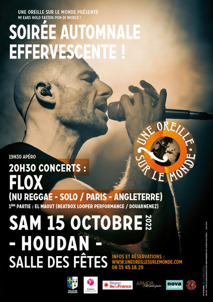 Une Oreille sur le Monde - Soirée Automnale Effervescente! Concerts: Flox (Nu Reggae – Solo / Paris – Angleterre) et El Maout
