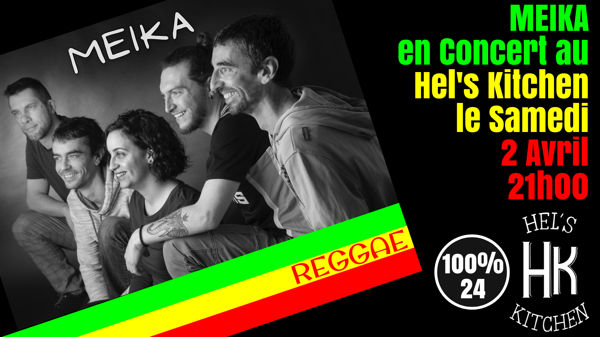 MEIKA (Reggae) en concert au Hel’s Kitchen Sarlat le samedi 2 avril à 21h00