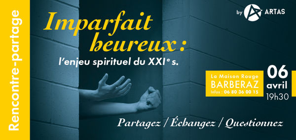 Imparfait heureux : l'enjeu spirituel du XXIe siècle