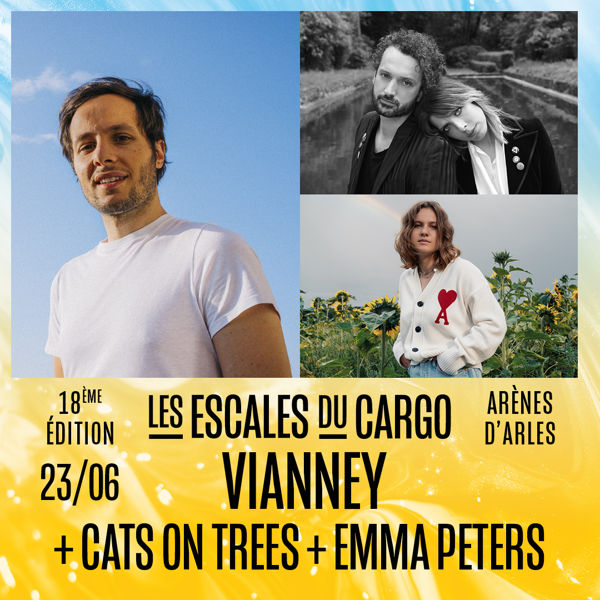 !! ANNULÉ !! VIANNEY+CATS ON TREES+EMMA PETERS - Les Escales du Cargo 2022