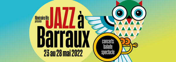 Festival JAZZ à BARRAUX 2022, 5ème édition au Fort Barraux (38)