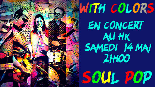 Concert WITH COLORS Cover Pop Soul  au Hel’s Kitchen  Sarlat  le samedi 14 mai 21h00