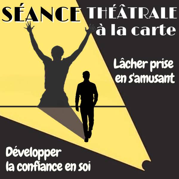 Séance théâtrale à la carte