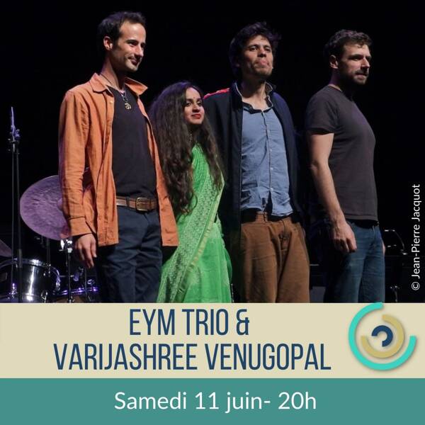 EYM Trio et Varijashree Venugopal