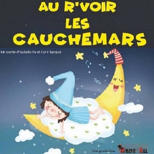 Au r’voir les cauchemars