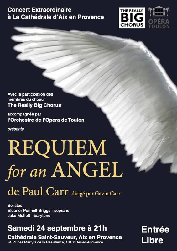 Requiem for an Angel de Paul Carr avec The Really Big Chorus accompagnée par l'Orchestre Symphonique de l'Opera de Toulon
