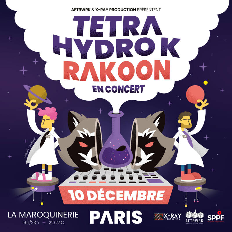 TETRA HYDRO K + RAKOON • La Maroquinerie, Paris
