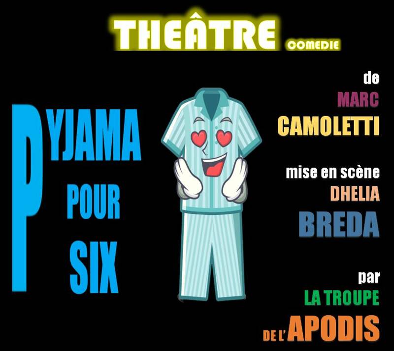 Théâtre : Pyjama pour 6 par la Troupe de l'Apodis