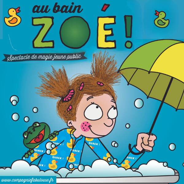 Au bain Zoé par la Cie Fabulouse