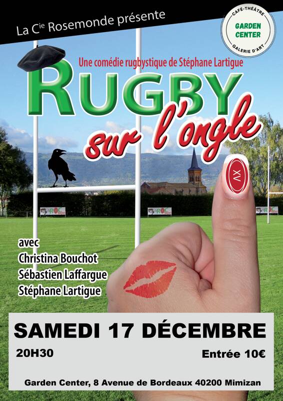 RUGBY SUR  L'ONGLE  une comédie de Stéphane Lartigue