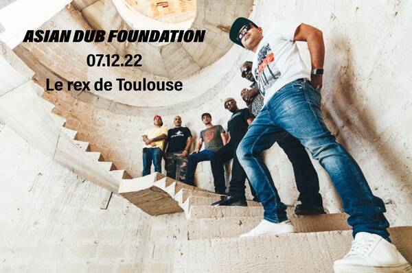 ASIAN DUB FOUNDATION à Toulouse !