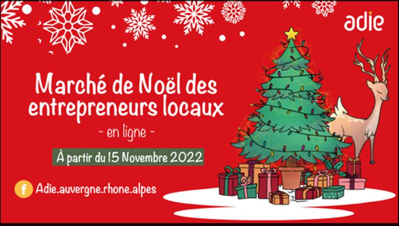 L’ADIE renouvelle son marché de Noël en ligne  pour soutenir les entrepreneurs de la région Du 15 novembre au 31 décembre