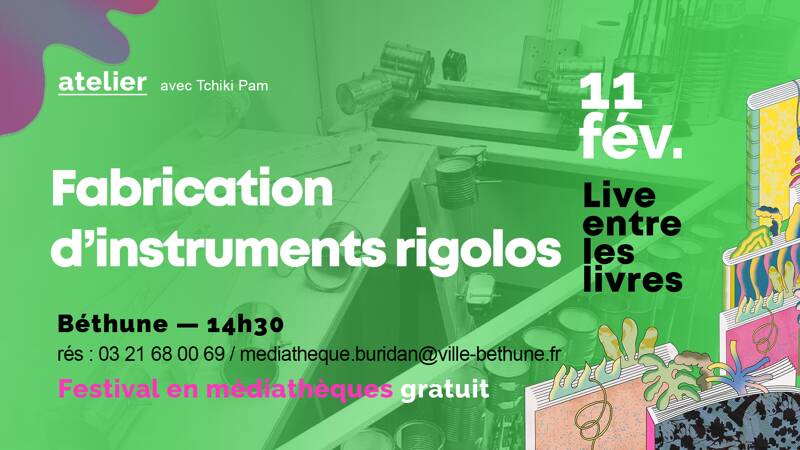 Atelier Fabrication d'Instruments Rigolos > Live entre les Livres à Béthune