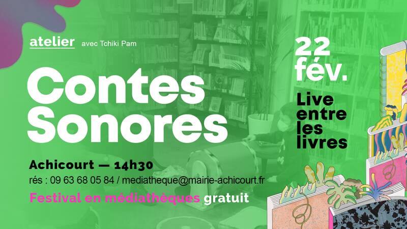Atelier Contes Sonores > Live entre les Livres à Achicourt