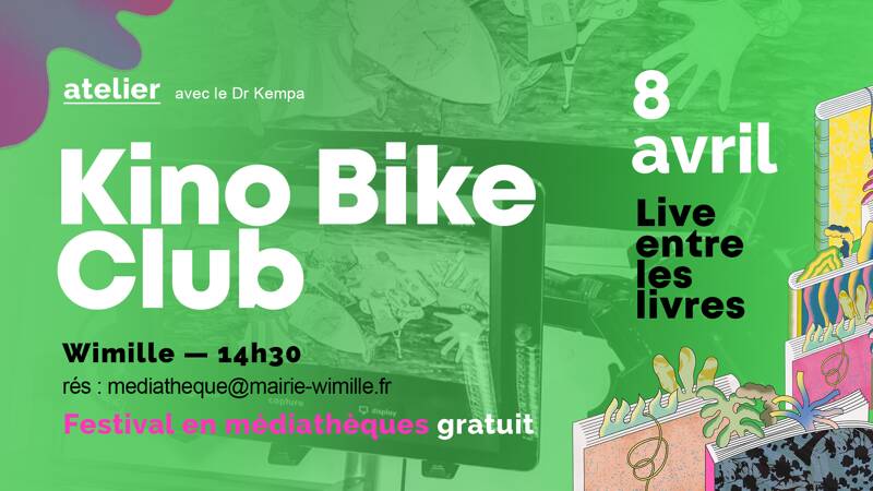 Atelier Kino Bike Club > Live entre les Livres à Wimille