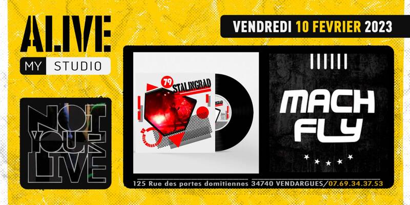 NOTYOURLIVE avec Stalingrad & MACH FLY