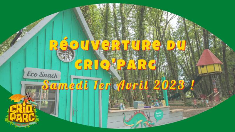 Réouverture du Criq'Parc !