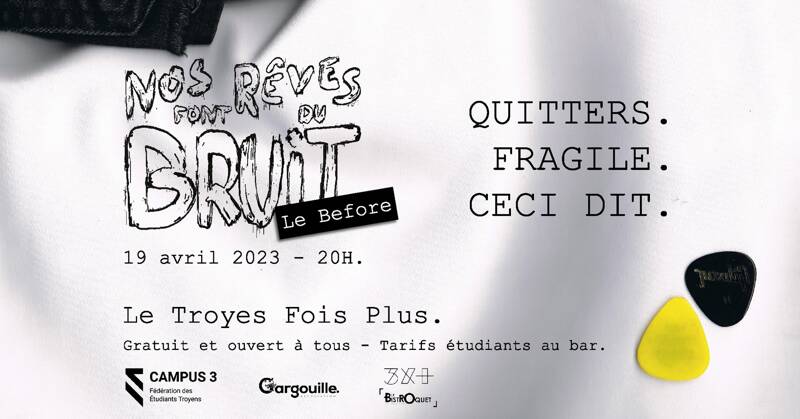 Nos Rêves Font Du Bruit - Le Before