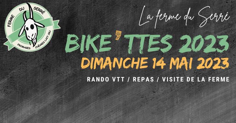 Bike'ttes 2023 : VTT, REPAS et Visite de la ferme du Serré