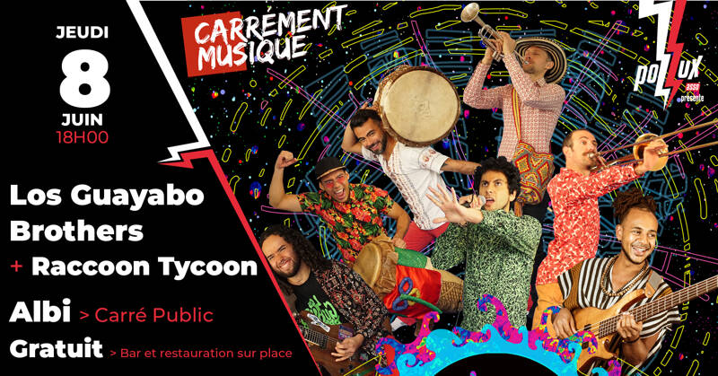 LOS GUAYABO BROTHERS + RACCOON TYCOON [CARREMENT MUSIQUE]