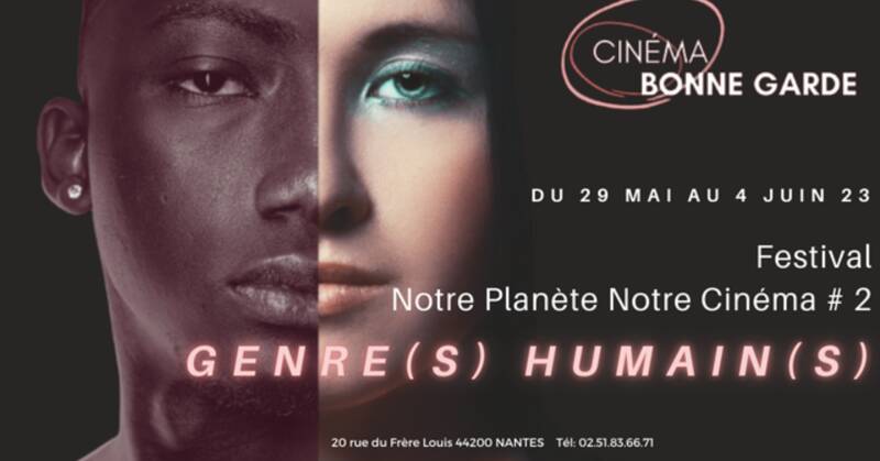 FESTIVAL NOTRE PLANETE NOTRE CINEMA #2 GENRE(S) HUMAIN(S)