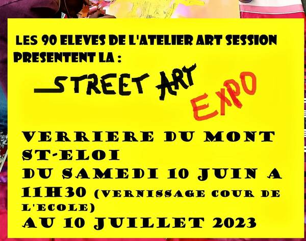 STREET ART EXPO DES 90 ELEVES ATELIER ART SESSION MT ST-ELOI