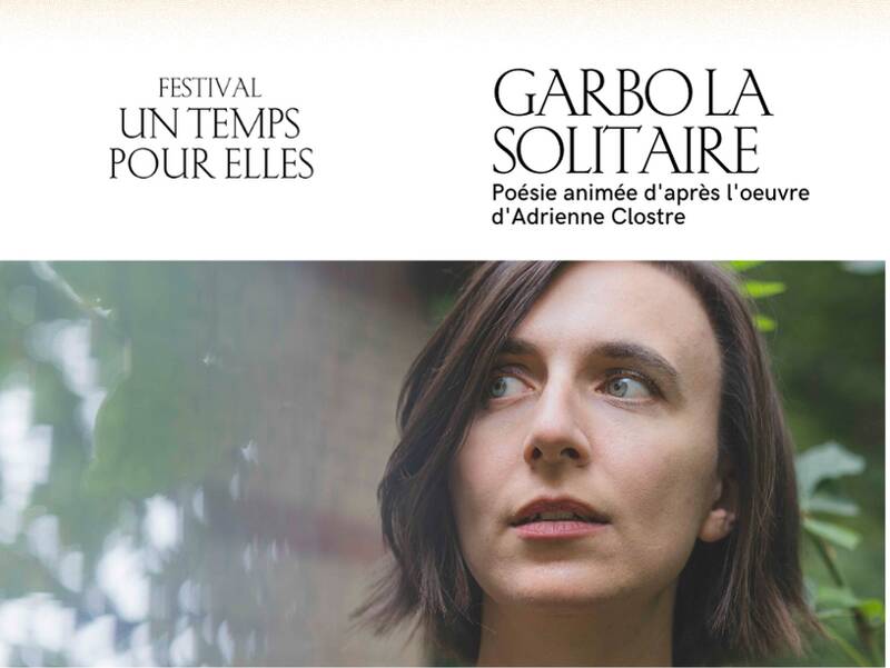 Festival UN TEMPS POUR ELLES / GARBO LA SOLITAIRE